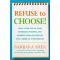 thumbnail image 2 of Pre-Owned Refuse to Choose!: Use All of Your Interests, Passions, and Hobbies to Create the Life and Career of Your Dreams (Paperback) 1594866260 9781594866265, 2 of 2