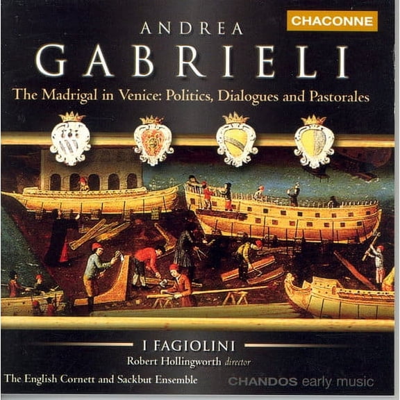 I Fagiolini - Madrigal in Venice: Politics Dialogues & Pastorale - Music & Performance - CD