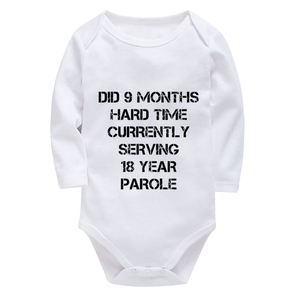 Did 9 Months Hard Time Currently Serving 18 Year Parole Unisex Baby Outfit Long Sleeve Baby Girl Zipper Onesie White Infant