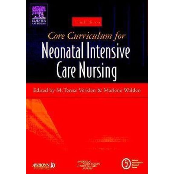 Pre-Owned Core Curriculum for Neonatal Intensive Care Nursing (Paperback) 0721603947 9780721603940