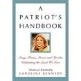 thumbnail image 1 of Pre-Owned A Patriot's Handbook: Songs, Poems, Stories, and Speeches Celebrating the Land We Love (Hardcover) 0786869186 9780786869183, 1 of 1