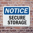 thumbnail image 4 of (2 Pack) Secure Storage OSHA Notice Sign 18 Inch X 12 Inch Plastic Sign, Weather Resistant, UV Protected for Workplace, Business, and Construction Site, Made in the USA, 4 of 8