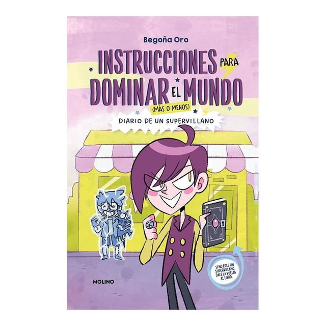 Instrucciones para Dominar el Mundo (Más o Menos) Molino Begoña Oro