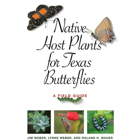 Native Host Plants for Texas Butterflies : A Field