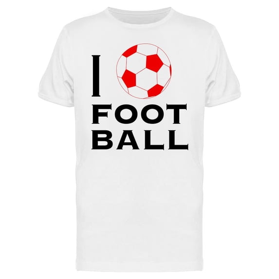 I Love Football T-Shirt Men -Image by Shutterstock, Male Large