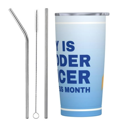 

May Is Bladder Cancer Awareness Month 20oz Stainless Steel Thermal Cup With Lid And Straw Double Wall Insulated Travel Coffee Mug