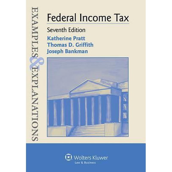 Pre-Owned Examples & Explanations for Federal Income Tax (Paperback) 1454833904 9781454833901