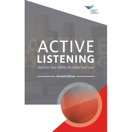 Active Listening: Improve Your Ability to Listen and Lead, Second Edition (Paperback)