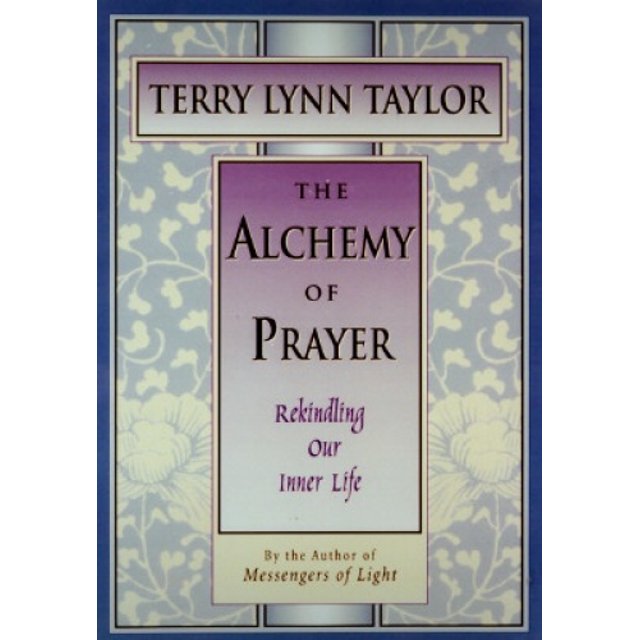 The Alchemy of Prayer: Rekindling Our Inner Life (Inner light series)