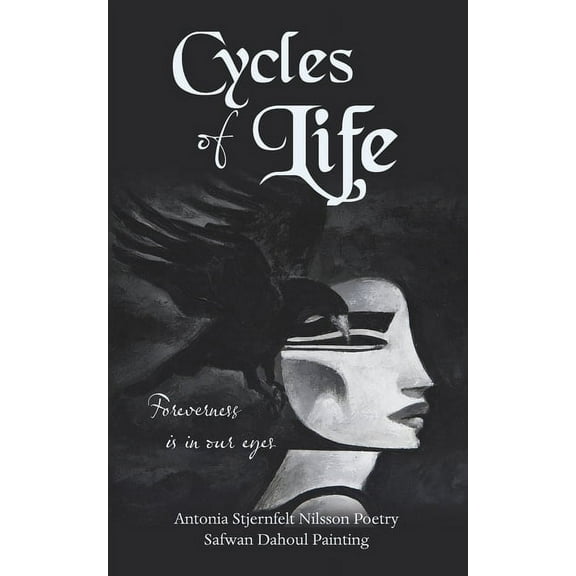 Cycles of Life: Foreverness is in our eyes (Paperback)