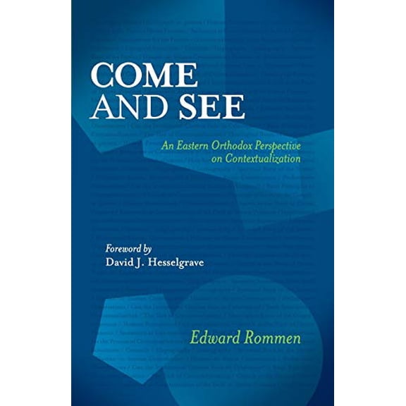 Pre-Owned Come and See: An Eastern Orthodox Perspective on Contextualization (Paperback) 0878085343 9780878085347