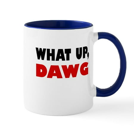 

CafePress - What Up DAWG Mug - 11 oz Ceramic Mug - Novelty Coffee Tea Cup