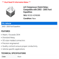 thumbnail image 2 of A/C Compressor Clutch Relay - Compatible with 2003 - 2005 Ford Expedition 2004, 2 of 2