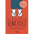 thumbnail image 1 of Libro El Arte De Vivir Con Sencillez Tapa Blanda, Autor Shunmyo Masuno, Editorial Urano, 1 of 2