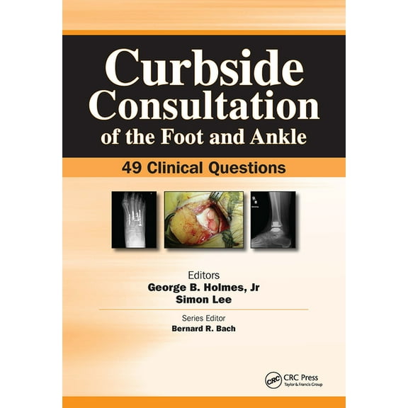 Curbside Consultation in Orthopedics Curbside Consultation of the Foot and Ankle: 49 Clinical Questions, (Paperback)