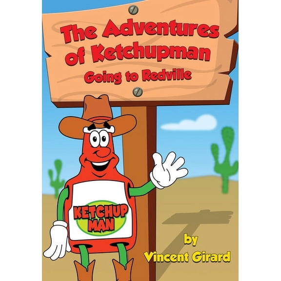 The Adventures of Ketchupman The Adventures of Ketchupman: Going to Redville, Book 1, (Paperback)