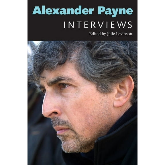 Conversations with Filmmakers (Hardcover Alexander Payne: Interviews, (Hardcover)