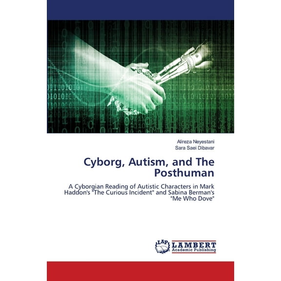 Cyborg, Autism, and The Posthuman, (Paperback)