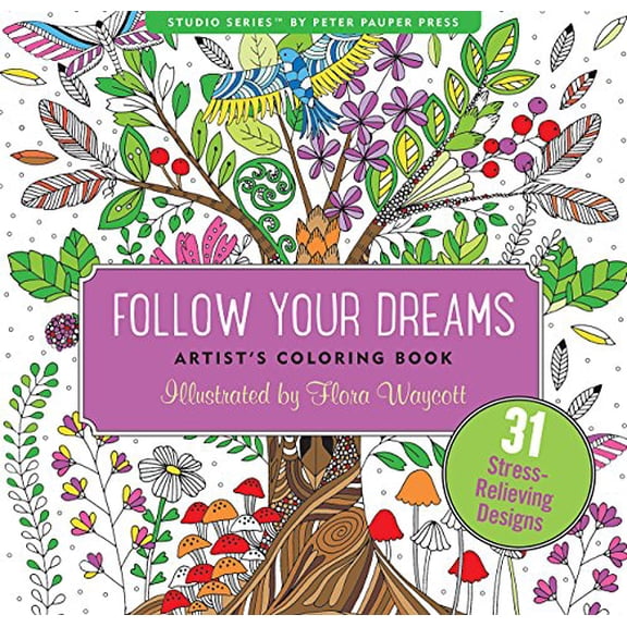 Pre-Owned Follow Your Dreams Adult Coloring Book (31 stress-relieving designs) (Studio: Artist's Coloring Books) Paperback
