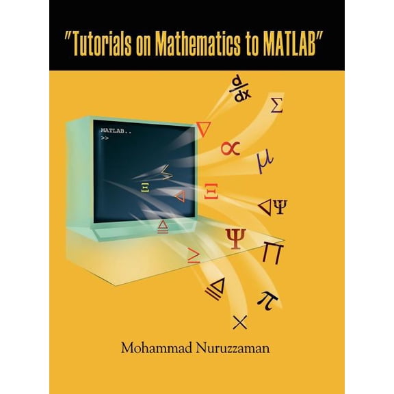 "Tutorials on Mathematics to MATLAB", (Paperback)