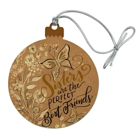Best Friend Christmas Poem Sisters are the Perfect Best Friends Wood Christmas Tree Holiday Ornament ()