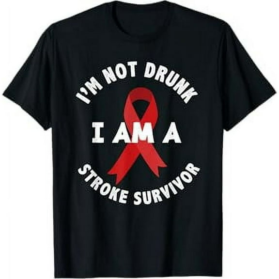 I'm Not Drunk I Am A Stroke Survivor Funny Stroke Survivor T-Shirt
