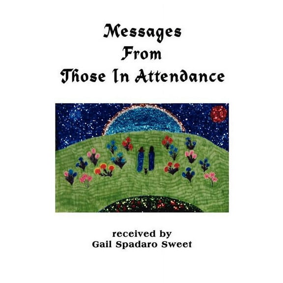Messages From Those In Attendance, (Paperback)
