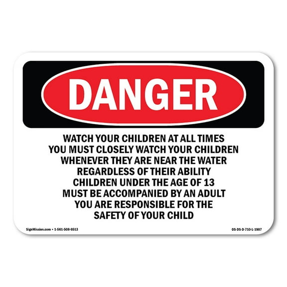 OSHA Danger Sign - Watch Your Children At All Times | Decal | Protect Your Business, Construction Site, Warehouse & Shop Area |  Made in The USA