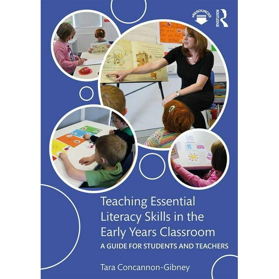 Teaching Essential Literacy Skills in the Early Years Classroom: A Guide for Students and Teachers, (Paperback)