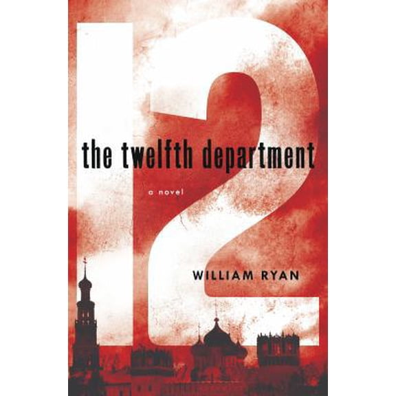 Pre-Owned The Twelfth Department: A Novel (Captain Alexei Korolev Novels) (Hardcover) 0312586523 9780312586522