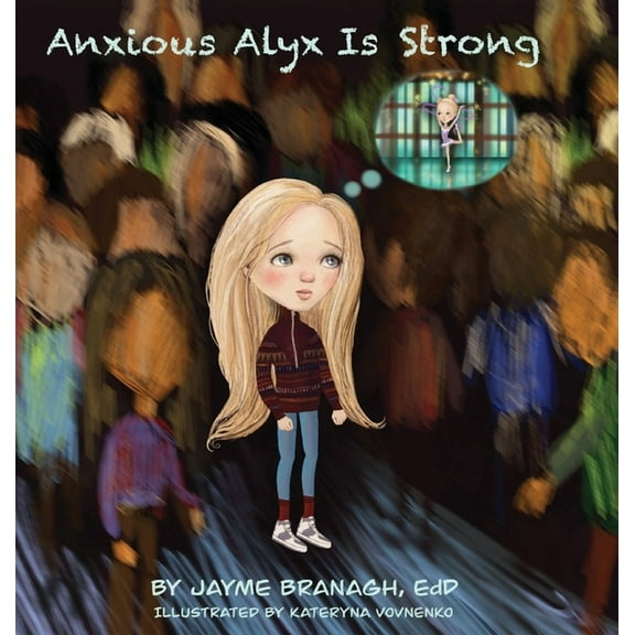 Anxious Alyx Is Strong, (Hardcover)
