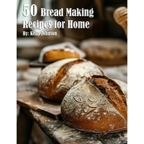50 Bread Making Recipes for Home, (Paperback)
