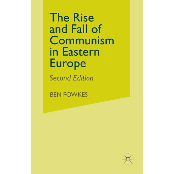 Rise and Fall of Communism in Eastern Europe, (Paperback)