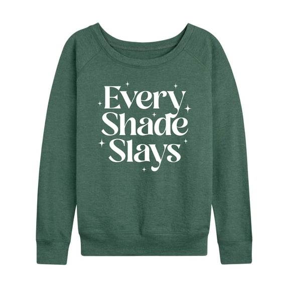 Instant Message - Every Shade Slays - Women's Lightweight French Terry Long Sleeve Shirt