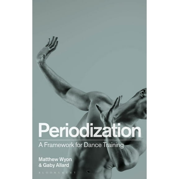 Periodization: A Framework for Dance Training, (Hardcover)