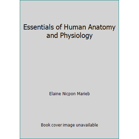 Pre-Owned Essentials of Human Anatomy and Physiology (Hardcover) 0131934813 9780131934818