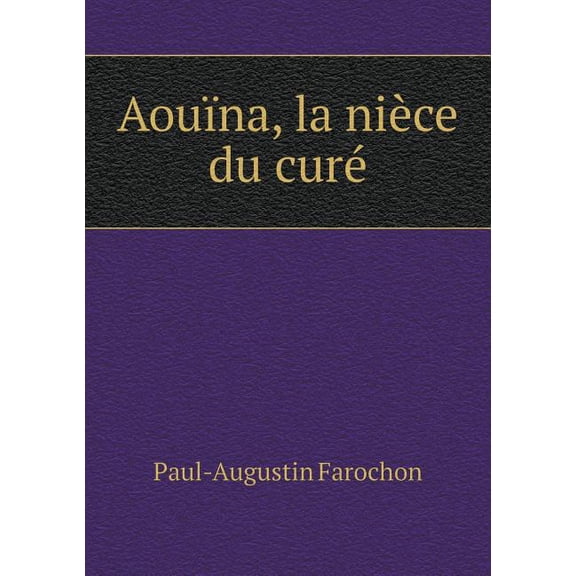 Aouïna, la nièce du curé (Paperback)