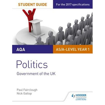 AQA AS/A-level Politics Student Guide 1: Government of the UK - (Best Political Magazines Uk)