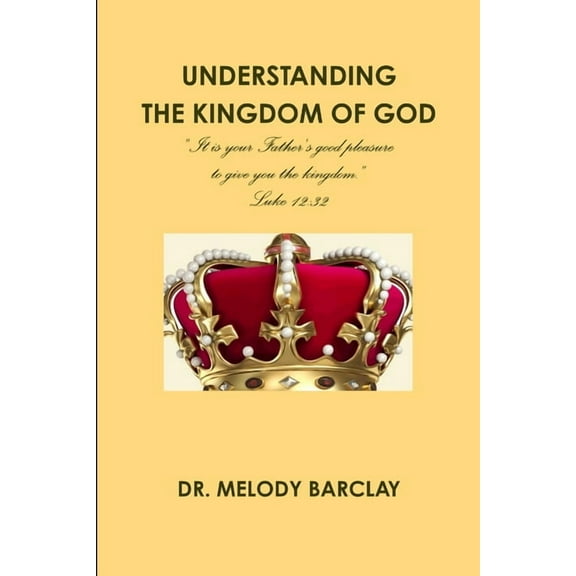 Understanding the Kingdom of God, (Paperback)