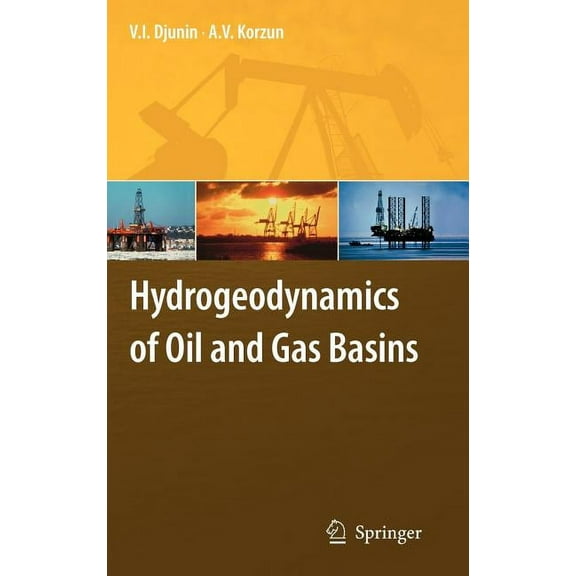 Hydrogeodynamics of Oil and Gas Basins, (Hardcover)