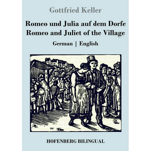 Romeo und Julia auf dem Dorfe / Romeo and Juliet of the Village: German English (Paperback)