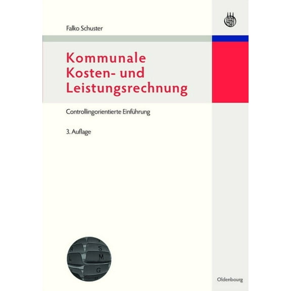Managementwissen FÃ¼r Studium Und Praxis Kommunale Kosten- Und Leistungsrechnung: Controllingorientierte EinfÃ¼hrung Mit BezÃ¼gen Zum Nkf Bzw. Nkr, (Paperback)
