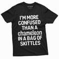 thumbnail image 3 of Funny Humor T-Shirt I Am More Confused Than A Chameleon In A Bag Of Skittles Tee (Large Navy Blue), 3 of 5