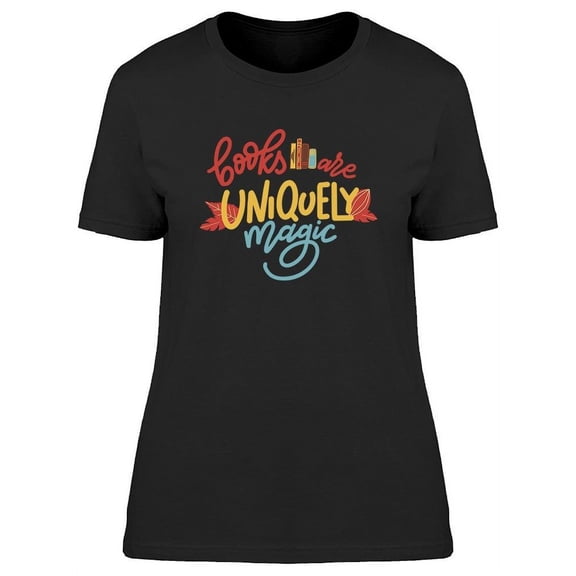 Books Are Magic! T-Shirt Women -Image by Shutterstock, Female 3X-Large