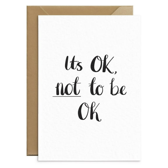 It's OK Not to Be OK Greeting Card – Inspirational Quote Card – Blank Inside – Includes Eco-Friendly Envelope – Perfect for Emotional Support and Encouragement