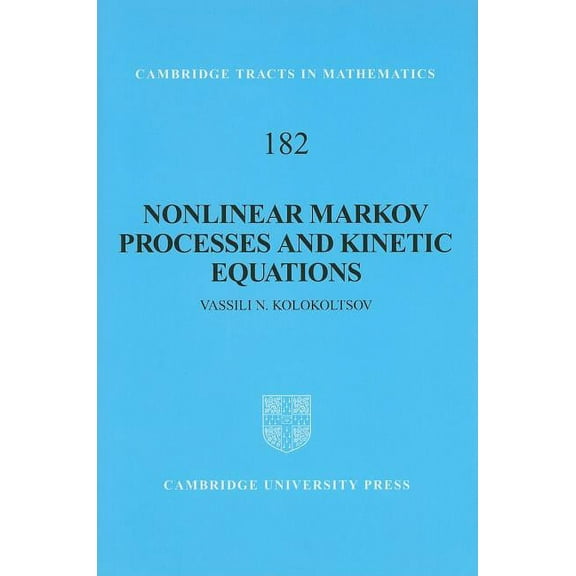 Cambridge Tracts in Mathematics Nonlinear Markov Processes and Kinetic Equations, Book 182, (Hardcover)