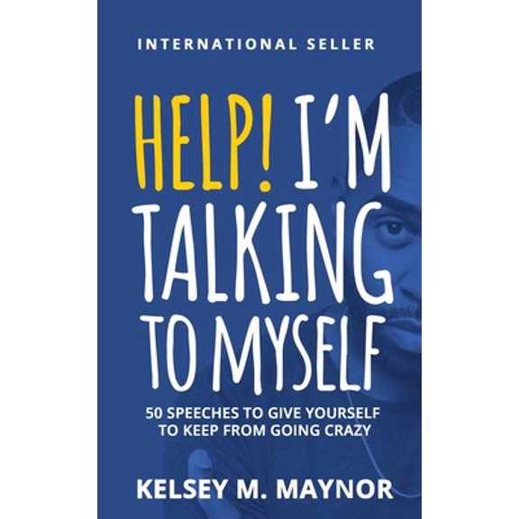 Pre-Owned Help I'm Talking to Myself: 50 Speeches to Give Yourself to Keep From Going Crazy (Paperback) 1090855702 9781090855701