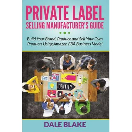 Private Label Selling Manufacturer's Guide -