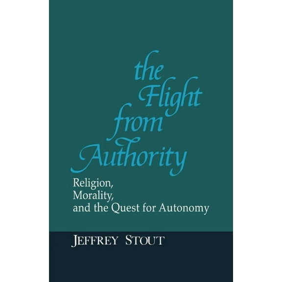 Revisions: A Books on Ethics The Flight from Authority: Religion, Morality, and the Quest for Autonomy, (Paperback)