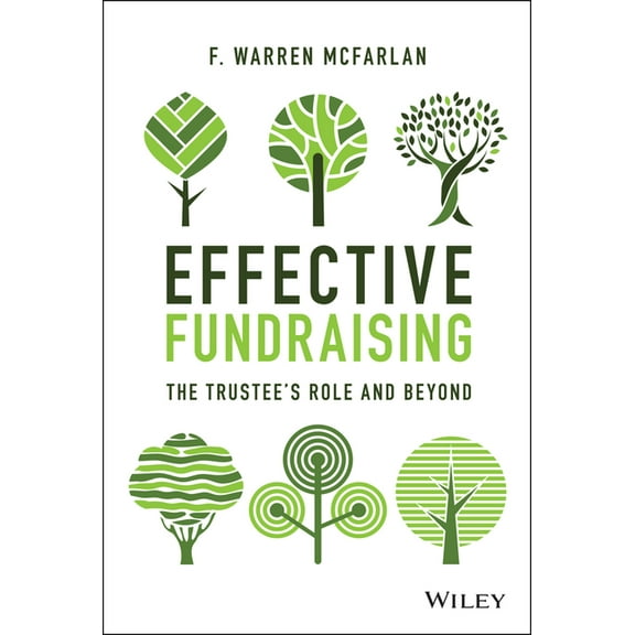 Effective Fundraising: The Trustees Role and Beyond, (Hardcover)